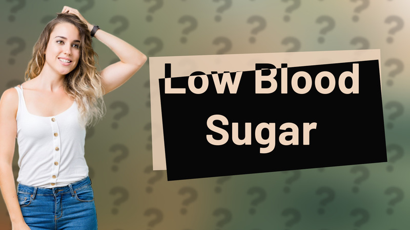Low Blood Sugar