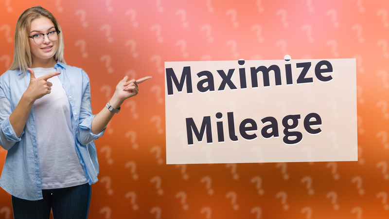 Maximize Mileage