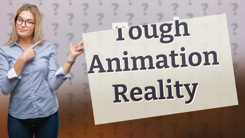 Tough Animation Reality
