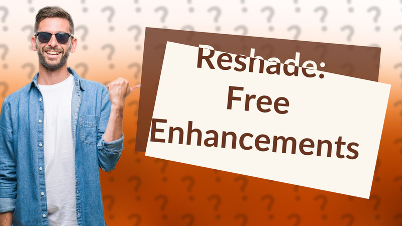 Reshade: Free Enhancements