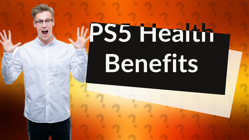 PS5 Health Benefits