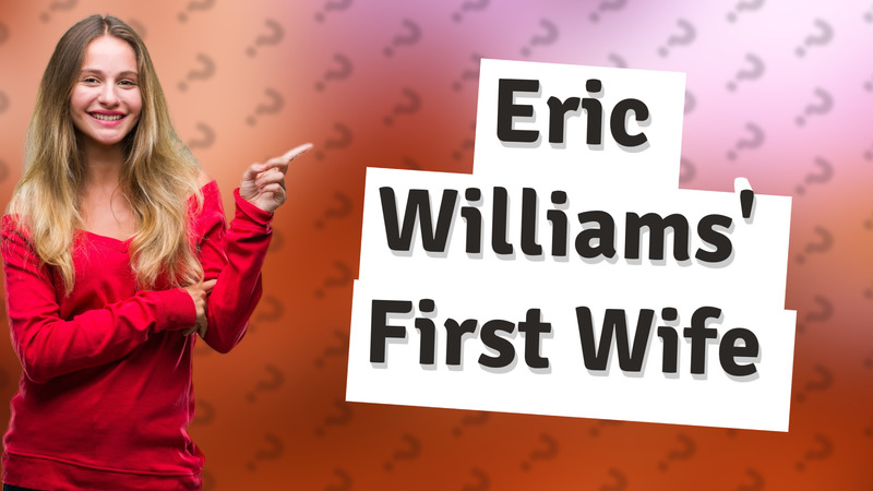 Eric Williams' First Wife