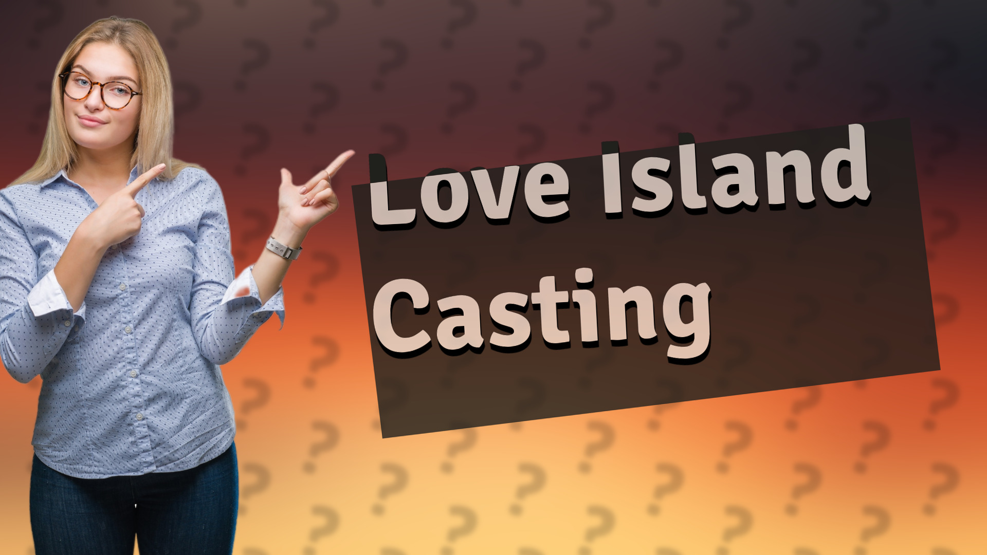 Love Island Casting