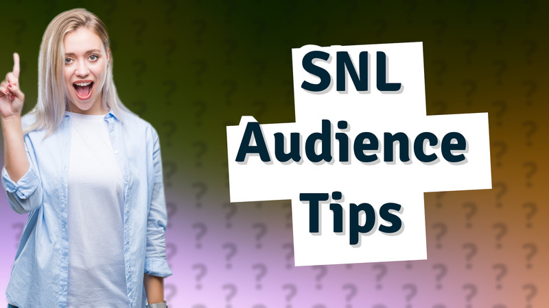 SNL Audience Tips