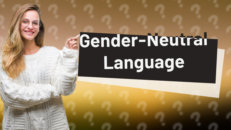 Gender-Neutral Language