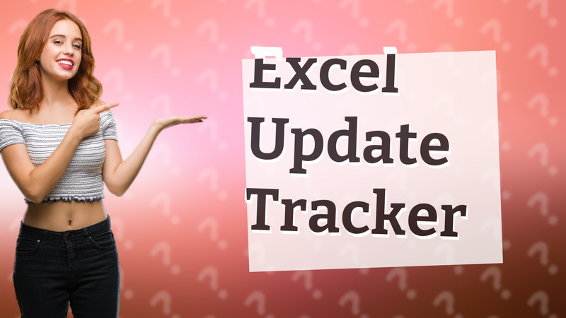 Excel Update Tracker