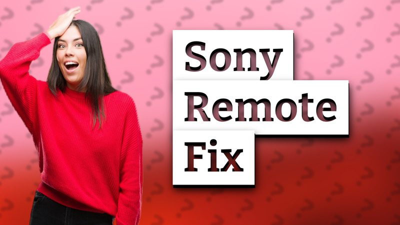 Sony Remote Fix