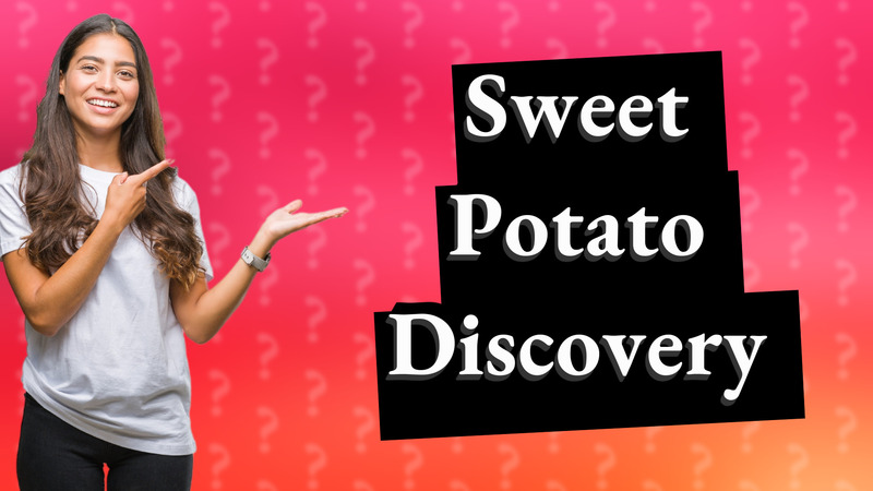 Sweet Potato Discovery
