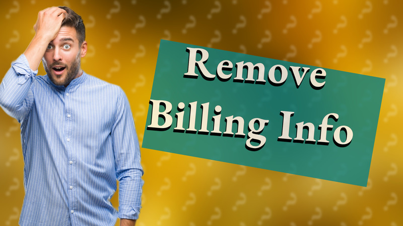 Remove Billing Info
