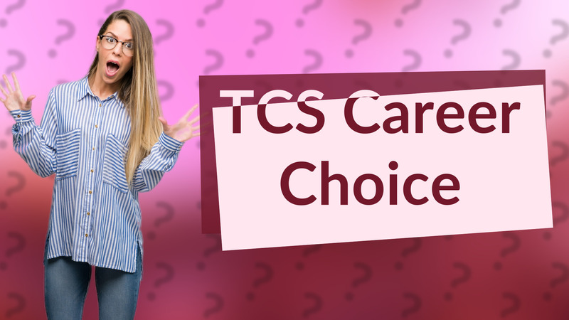 TCS Career Choice