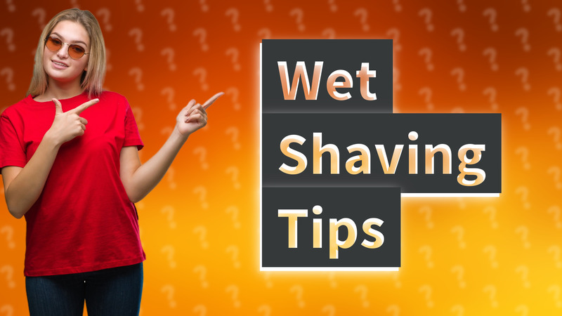 Wet Shaving Tips