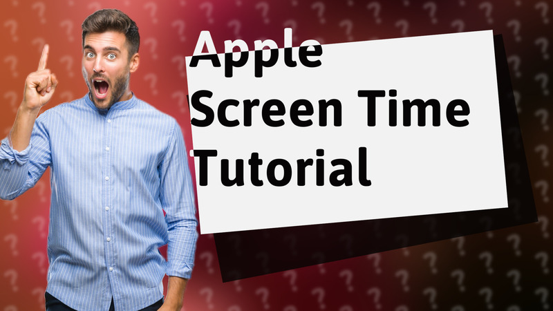 Apple Screen Time Tutorial