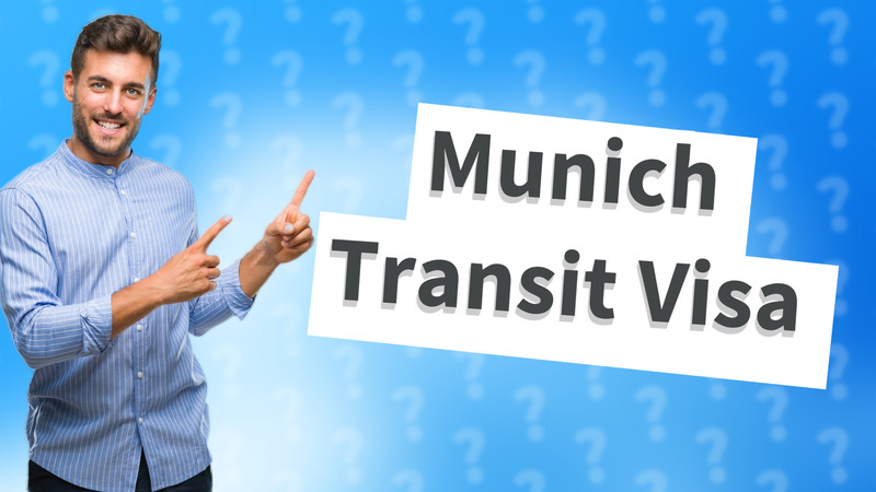 Munich Transit Visa