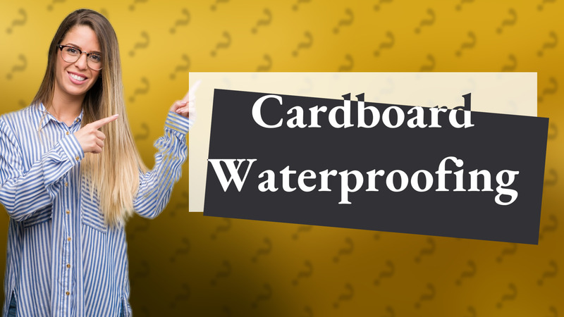Cardboard Waterproofing