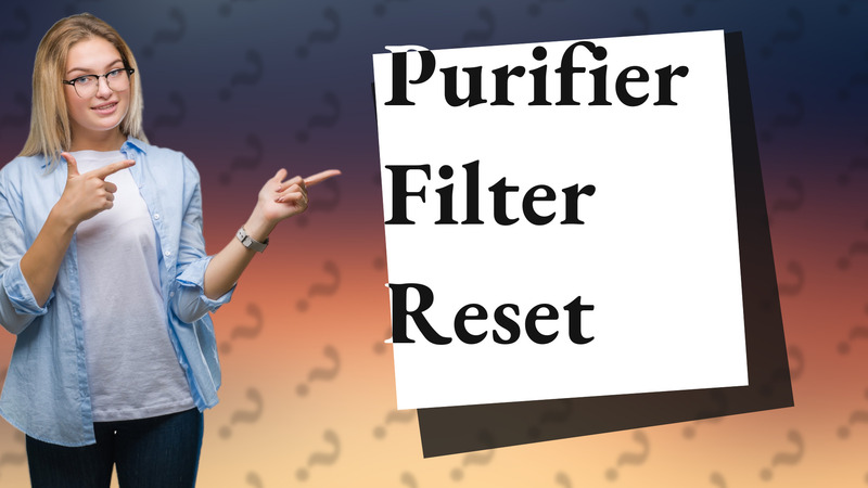 Purifier Filter Reset