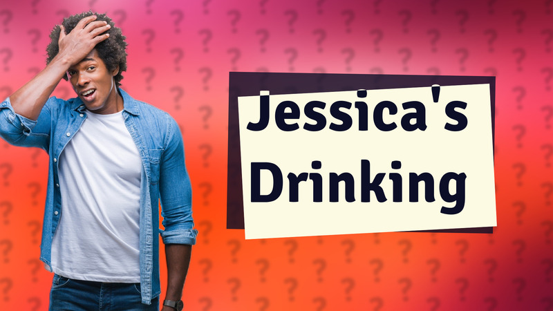 Jessica's Drinking