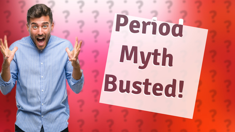 Period Myth Busted!