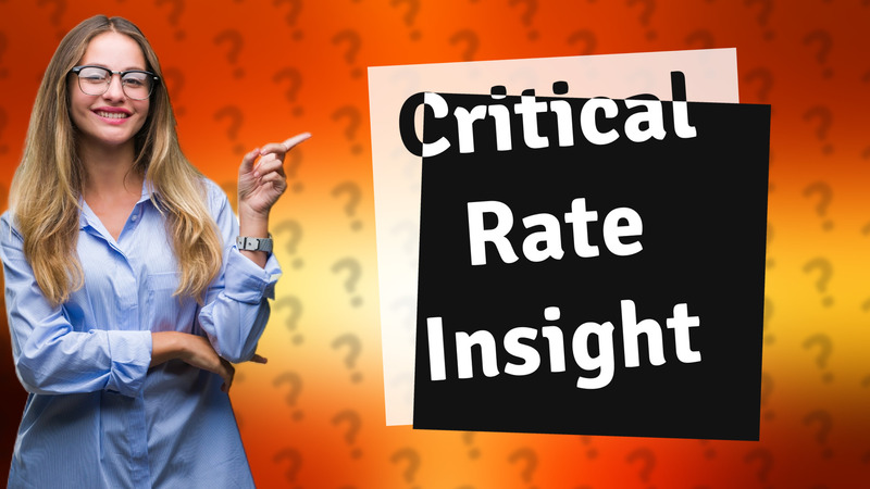 Critical Rate Insight