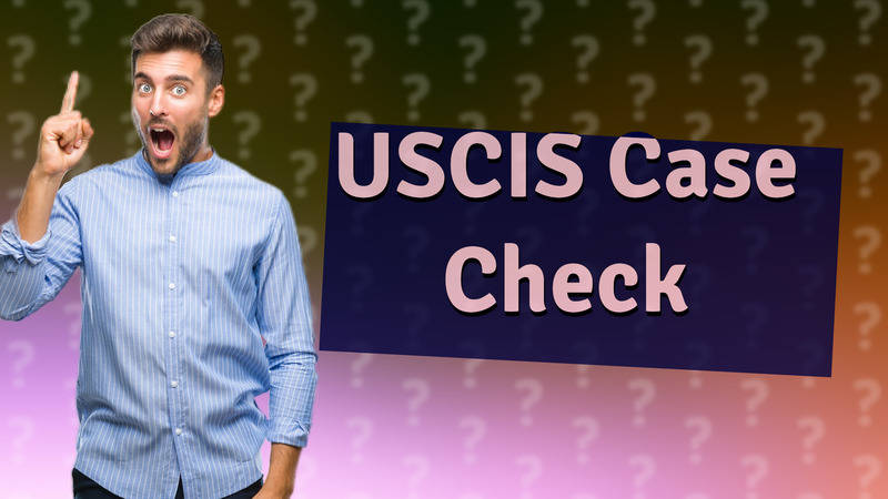 USCIS Case Check