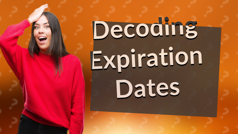 Decoding Expiration Dates