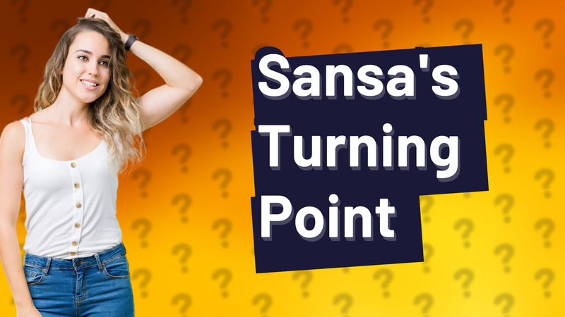 Sansa's Turning Point
