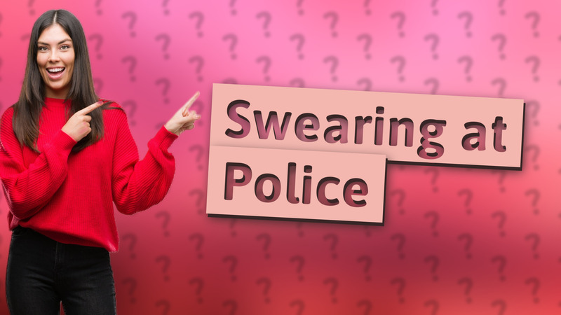 Swearing at Police