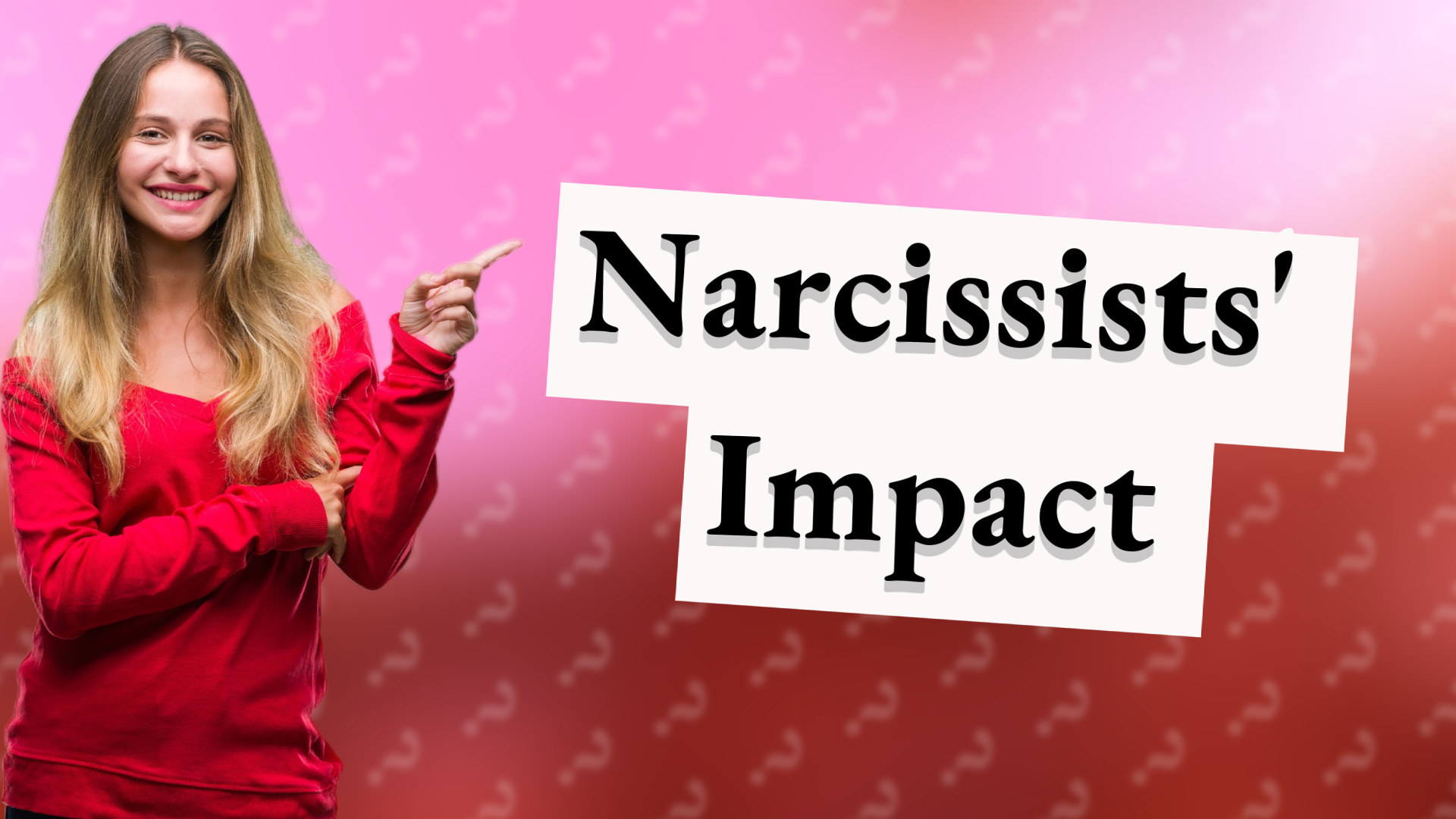 Narcissists' Impact