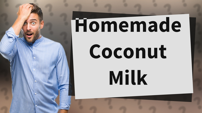 Homemade Coconut Milk