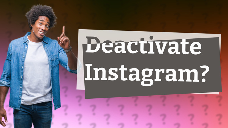 Deactivate Instagram?