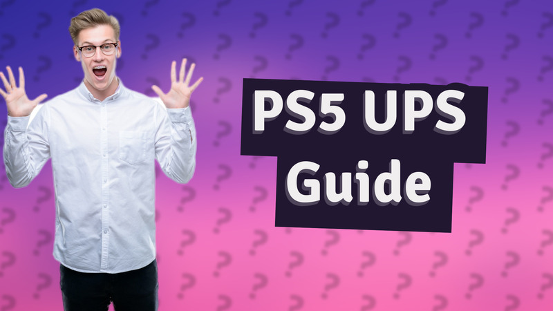 PS5 UPS Guide