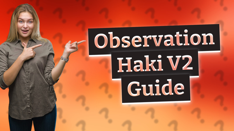 Observation Haki V2 Guide