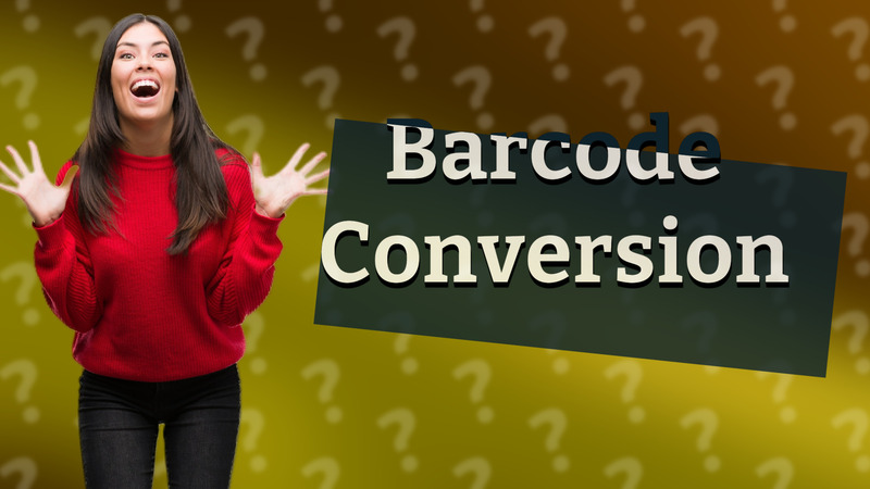 Barcode Conversion