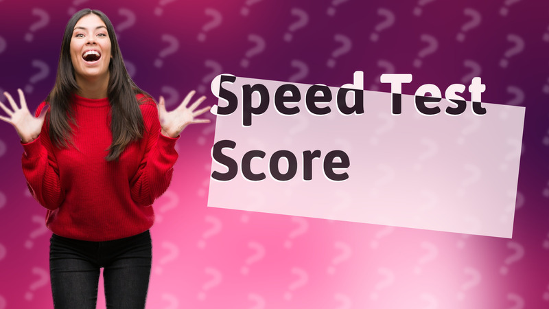 Speed Test Score