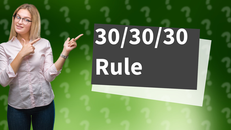 30/30/30 Rule