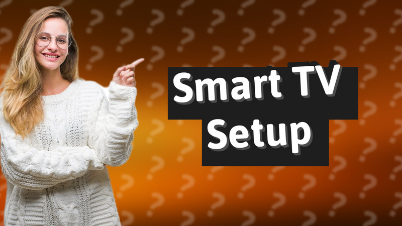 Smart TV Setup