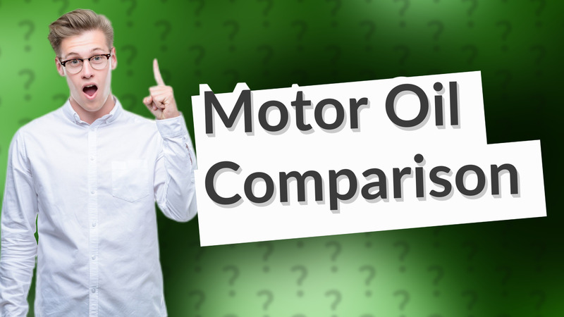 Motor Oil Comparison
