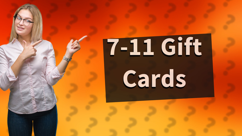 7-11 Gift Cards