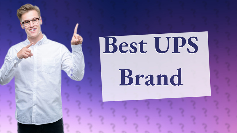 Best UPS Brand