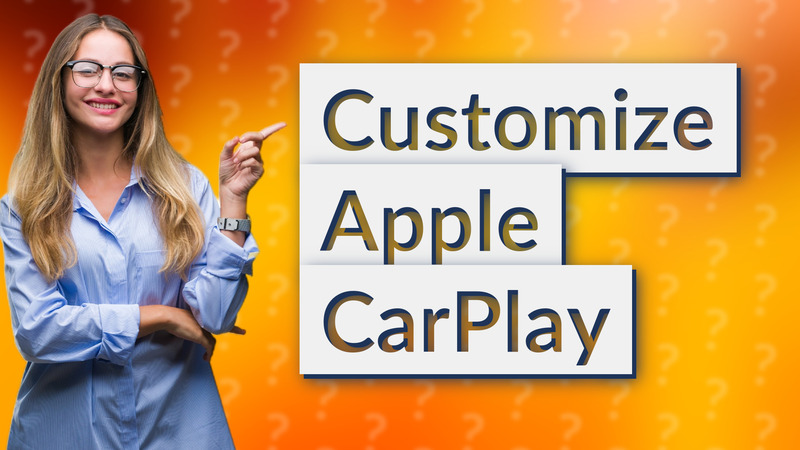 Customize Apple CarPlay