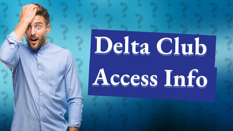 Delta Club Access Info
