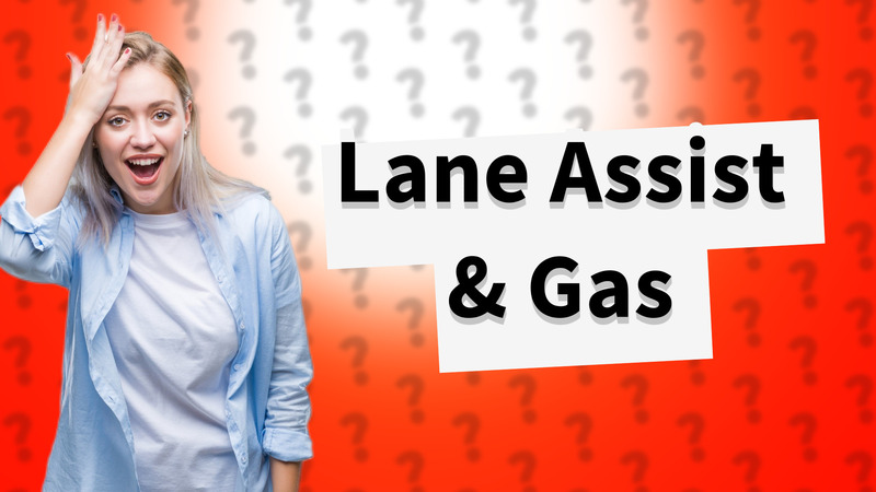 Lane Assist & Gas