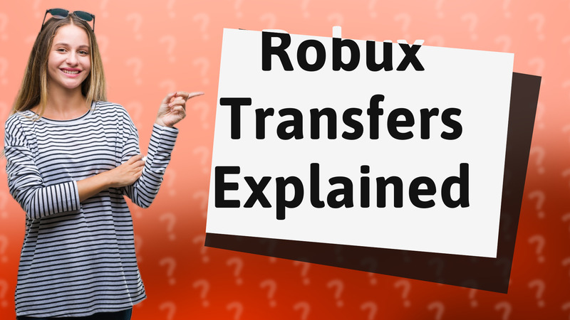 Robux Transfers Explained