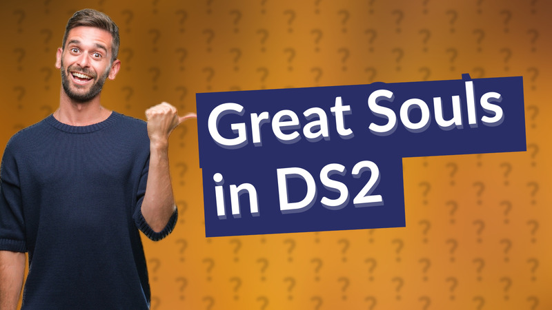 Great Souls in DS2