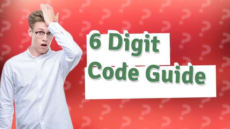 6 Digit Code Guide