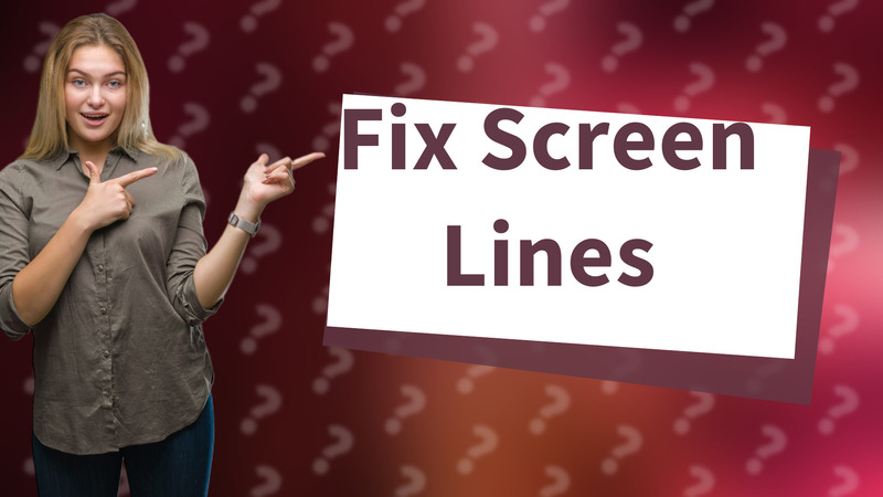 Fix Screen Lines