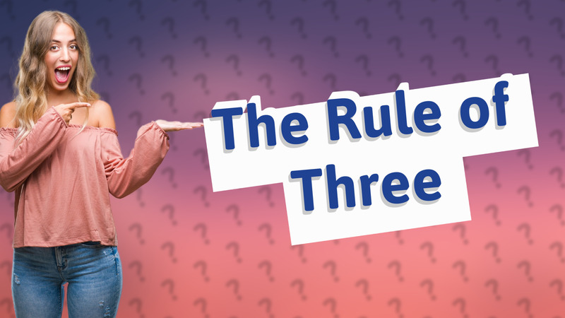 The Rule of Three