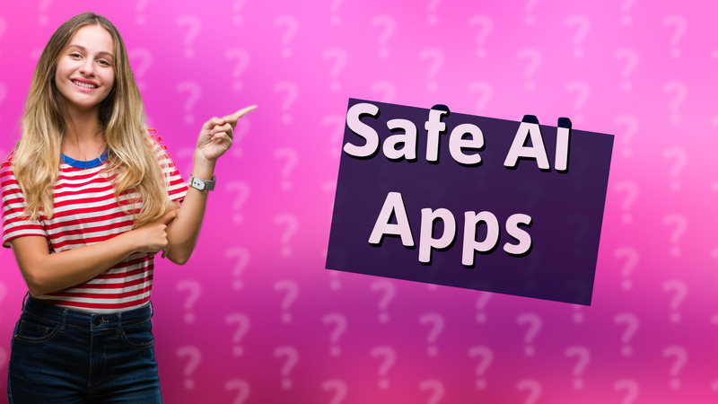 Safe AI Apps