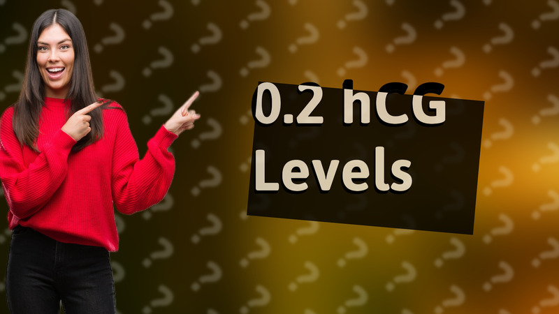 0.2 hCG Levels