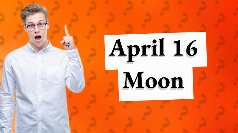 April 16 Moon