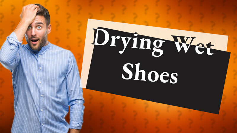 Drying Wet Shoes